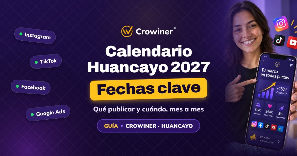 Calendario de marketing Huancayo 2027: fechas clave del año para negocios
